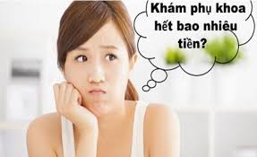 chi phí để khám phụ khoa ở phòng khám